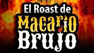 El Roast de Macario Brujo (Completo)