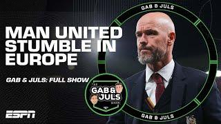 GAB & JULS FULL SHOW: Man United stumble in the Europa League, Mbappe OUT INJURED and more | ESPN FC