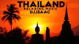 THAILAND Chill Out & Relaxing Music - Dj.Isaac