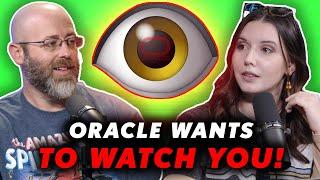 Oracle Wants its AI to Watch You...(️️)