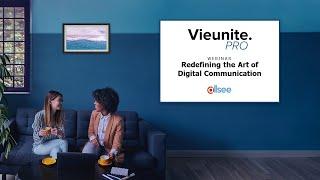 Vieunite Pro Webinar - Redefining The Art Of Digital Communication