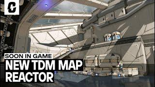 SOON IN GAME: "REACTOR" MAP