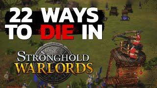 22 Ways To Die in Stronghold: Warlords