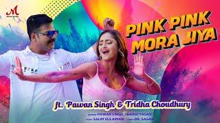 Pink Pink Mora Jiya | Pawan Singh, Tridha, Sharvi | DJ Kiran Kamath | Salim Sulaiman | Holi 2025