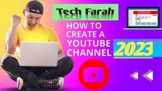 How to create a  youtube channel/youtube channel/Tech farah/create a channel nad earn money