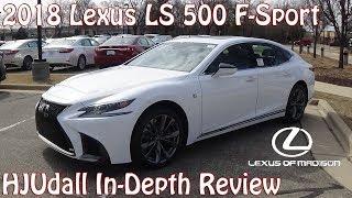 2018 Lexus LS 500 F-Sport - HJUdall In-Depth Review