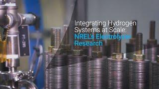 Integrating Hydrogen Systems at Scale: NREL's Electrolyzer Research