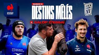 XV de France - Destins Mêlés - S08E01 : Galop d'essai