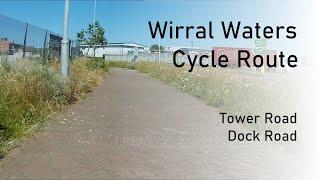 Wirral Waters Cycle Path | Tower Road and Dock Road - Birkenhead | Bike Ride