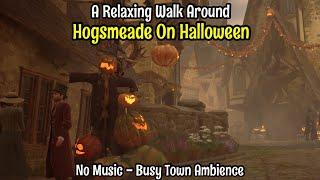 Hogwarts Legacy ASMR - Relaxing Walk Around Hogsmeade On Halloween - No Music Exploration Ambience.