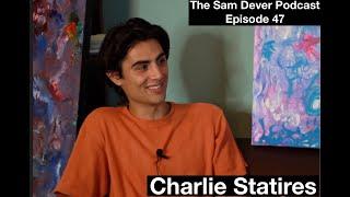 The Sam Dever Podcast - Episode #47 - Charlie Statires