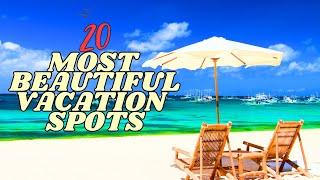 Top 20 Dream Destinations in the World | Picture Perfect