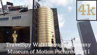 TravelSpy 4k Walkthrough: Academy Museum of Motion Pictures Part 1