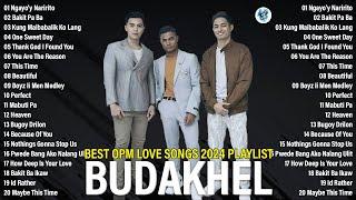 BUDAKHEL (Bugoy Drilon, Daryl Ong & Michael "Khel" Pangilinan) | Bagong OPM Love Songs 2024 Playlist