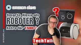 AMAZON ASTRO: 1.500€ FÜR ALEXA ALS ROBOTER?? | "FELFLOFEL.com"