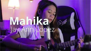 Mahika - Jay Ann Lopez Cover