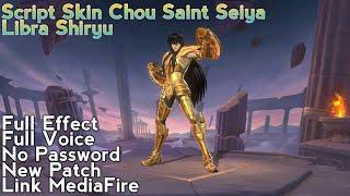 Script Skin Chou Saint Seiya | Full Effect | Full Voice | No Password | New Patch | Link MediaFire |