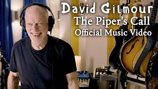 David Gilmour - The Piper's Call (Official Music Video)