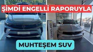 Muhteşem Suv OPEL GRANDLAND Engelli İndirimiyle Satışta