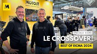 Le CROSSOVER da non perdere! Best of EICMA 2024