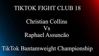 TikTok Fight Club 18: Christian Collins Vs. Raphael Assuncao Preliminary