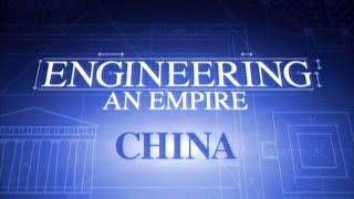 Engineering An Empire - E11 China