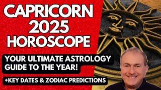 Capricorn 2025 Horoscope - ULTIMATE Astrology Guide to the Year!