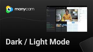 ManyCam brand new UI: dark and light mode