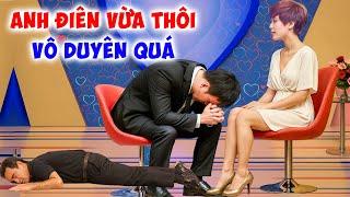 VỪA ĐIÊN VỪA VÔ DUYÊN chàng trai KHÙNG NHẤT từ trước đến nay bị bạn gái khước từ không dám hẹn hò