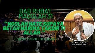 SYARAH KITAB NASHOIHUL IBAD MAQOLAH 31 " CARA NGOLAH HATE SUPAYA BETAH NARIMA TAKDIR TI ALLOH "