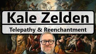 Kale Zelden - The telepathy tapes, re-enchantment, and Christianity