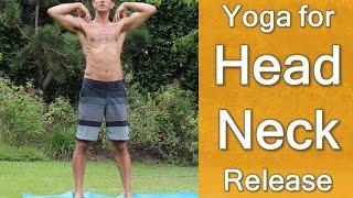 Yoga for Head Neck Release