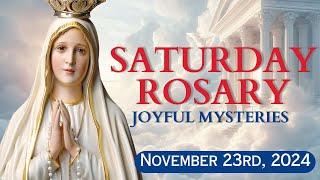 HOLY ROSARY with LITANY  Saturday November 23, 2024  Joyful Mysteries  Today's Rosary