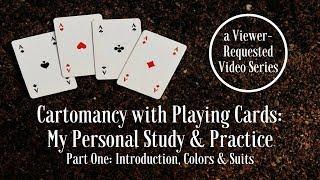 My Personal Study & Practice of Cartomancy with Playing Cards: Intro, Colors & Suits