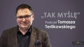 Podcast Tomasza Terlikowskiego | Tak myślę | Odcinek 124