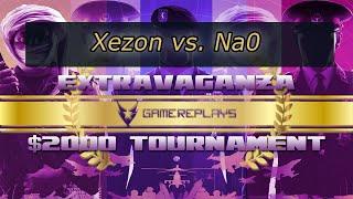 [LIVE] Xezon vs Na0 - ExtraVaganza $2000 Tournament