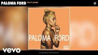 Paloma Ford - Do It Again (Audio)