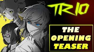 TRIO Theme Song Teaser