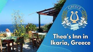 Experience Authentic: Greek Hospitality at Thea's Inn in Ikaria, Greece