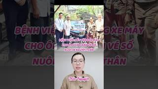 BỆNH VIỆN MẮT TẶNG XE MÁY CHO ÔNG LÃO BÁN VÉ SỐ NUÔI 10 NGƯỜI THÂN
