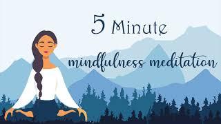 5 Minute Mindfulness Meditation