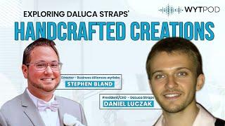 Behind the Brand: Daniel Luczak on Building DaLuca Straps