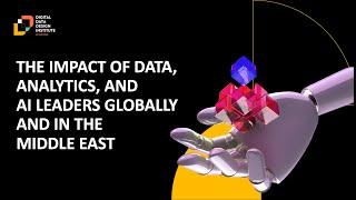 The Impact of Data, Analytics, and AI Leaders Globally and in the Middle East