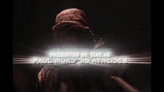 IM POINTING THE WAY - Paul Atreides Edit