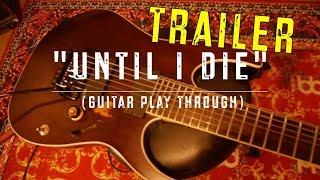 Head Phones President "Until I Die" (Guitar Play Through) Trailer