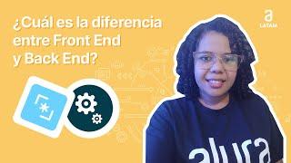 ¿Cuál es la diferencia entre Front End y Back End? #AluraMás