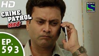 Crime Patrol - क्राइम पेट्रोल सतर्क-Loot- - Episode 593 - 13th November, 2015