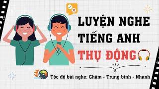  Luyện nghe Tiếng Anh thụ động #6 | Study with me