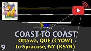 Flight Simulator 3 || Coast to Coast || Leg 9: Ottawa, QUE (CYOW) to Syracuse, NY (KSYR)