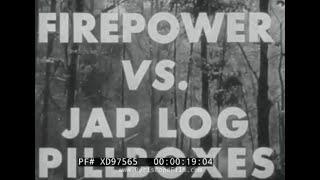 " FIREPOWER VS. JAPANESE LOG PILLBOXES "  RESTRICTED WWII U.S. ARMY INFANTRY TRAINING FILM  XD97565